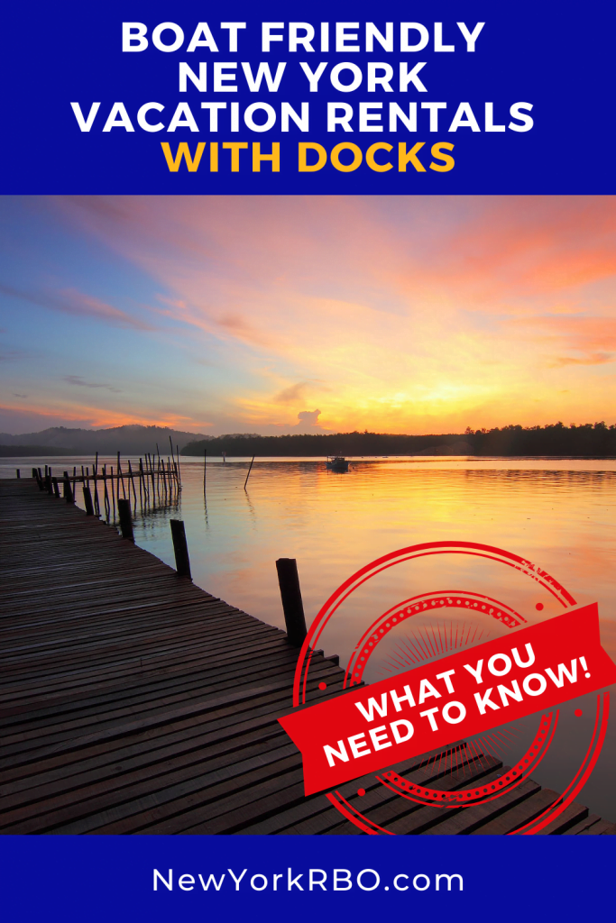 Boat Friendly New York Vacation Rentals with Docks - What Do You Need to Know