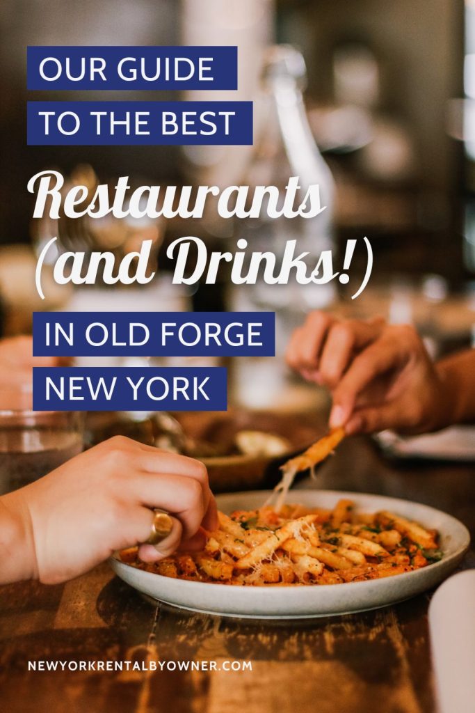 Our Guide To The Best Restaurants (And Drinks!) in Old Forge, NY