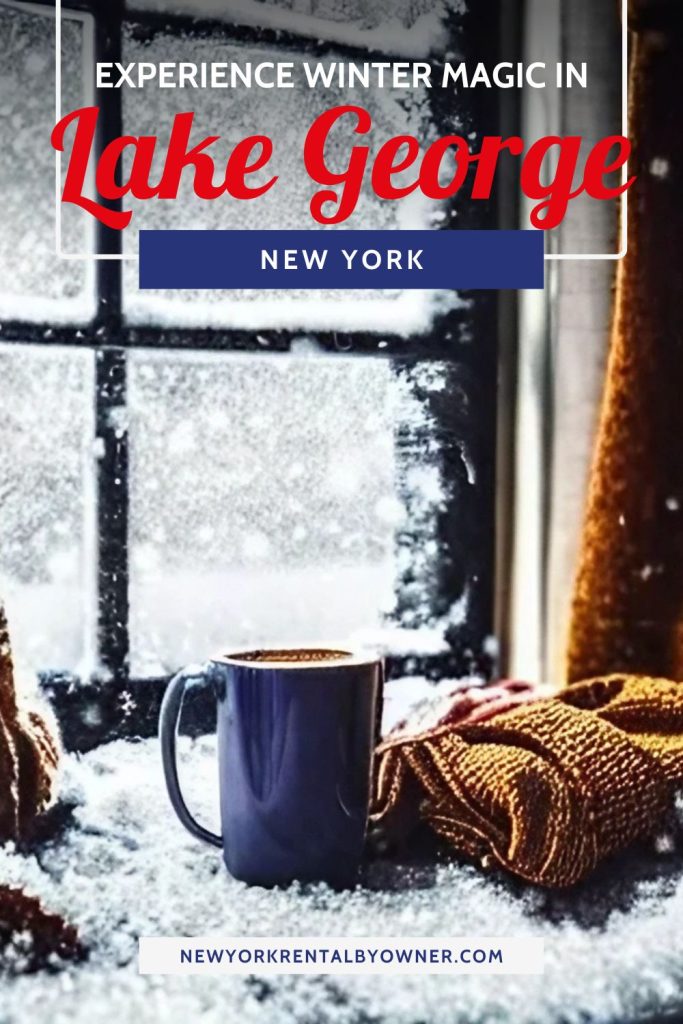 Experience Winter Magic In Lake George, New York 2 Experience Winter Magic in Lake George NY
