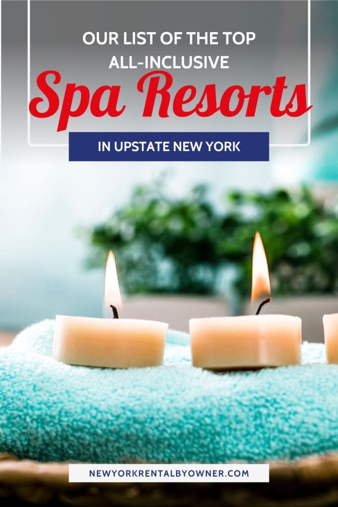 Our List of the Top All Inclusive Spa Resorts in Upstate NY 2 Our List of the Top All Inclusive Spa Resorts in NY