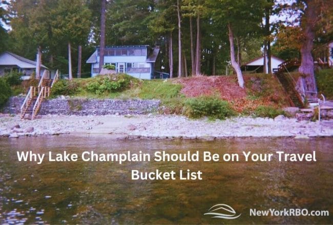 Why Lake Champlain Should Be on Your Travel Bucket List