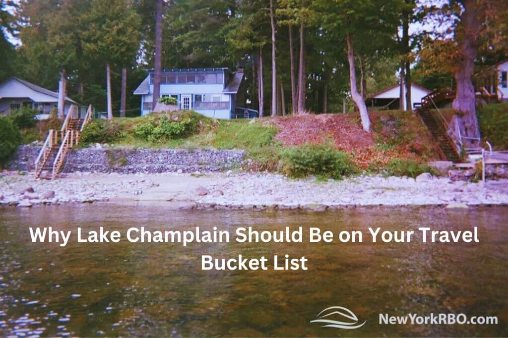 Why Lake Champlain Should Be on Your Travel Bucket List