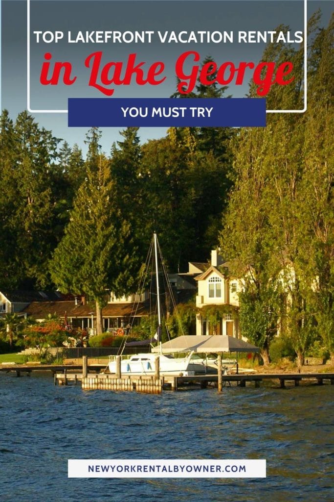Top Lakefront Vacation Rentals in Lake George You Must Try 2 Top Lakefront Vacation Rentals in Lake George, New York you must try